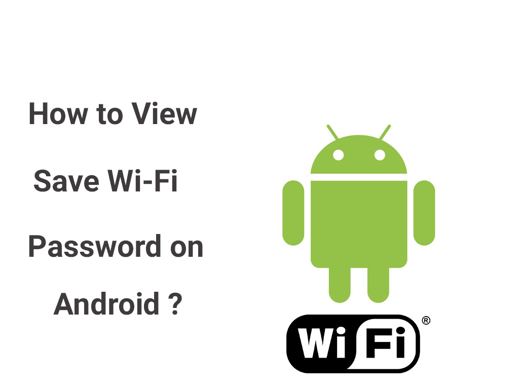 how to view saved wifi password on android
